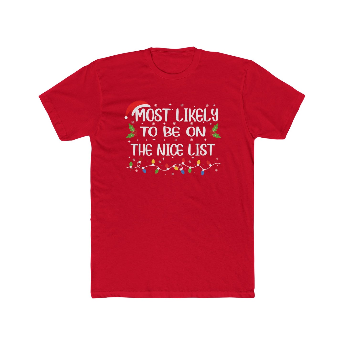 Most Likely to Be On the Nice List Unisex Matching Christmas Cotton Crew Tee