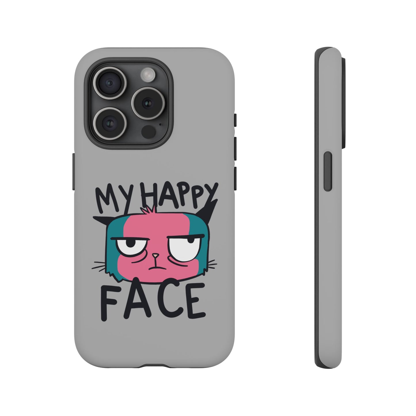 Funny Cat Phone Case - 'My Happy Face' Tough Design
