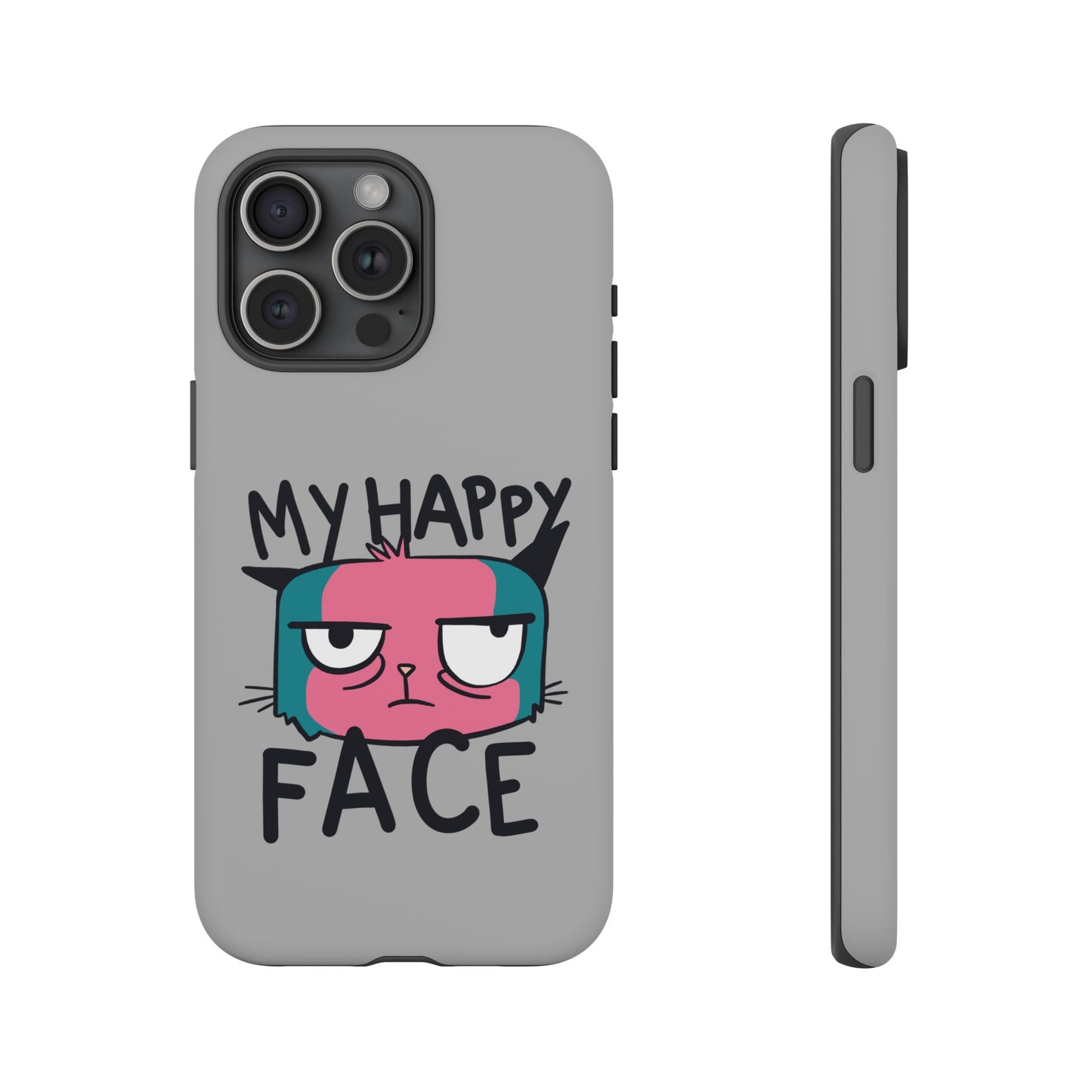 Funny Cat Phone Case - 'My Happy Face' Tough Design
