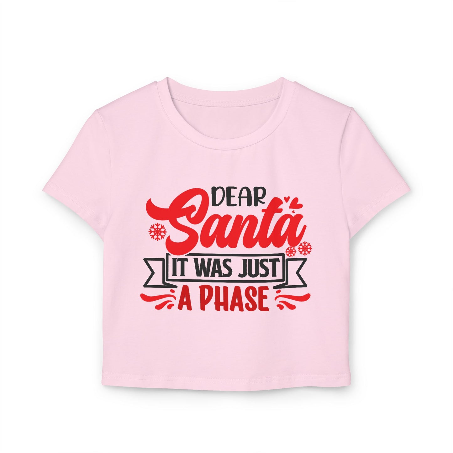 Dear Santa It Was Just A Phase Women's Baby Tee