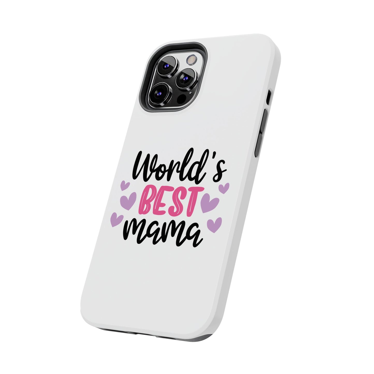 World's Best Mama Tough Phone Case - Durable & Stylish Gift for Moms