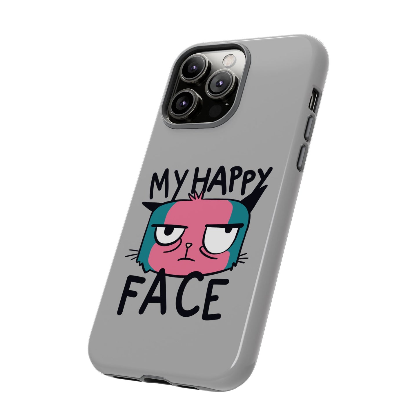 Funny Cat Phone Case - 'My Happy Face' Tough Design