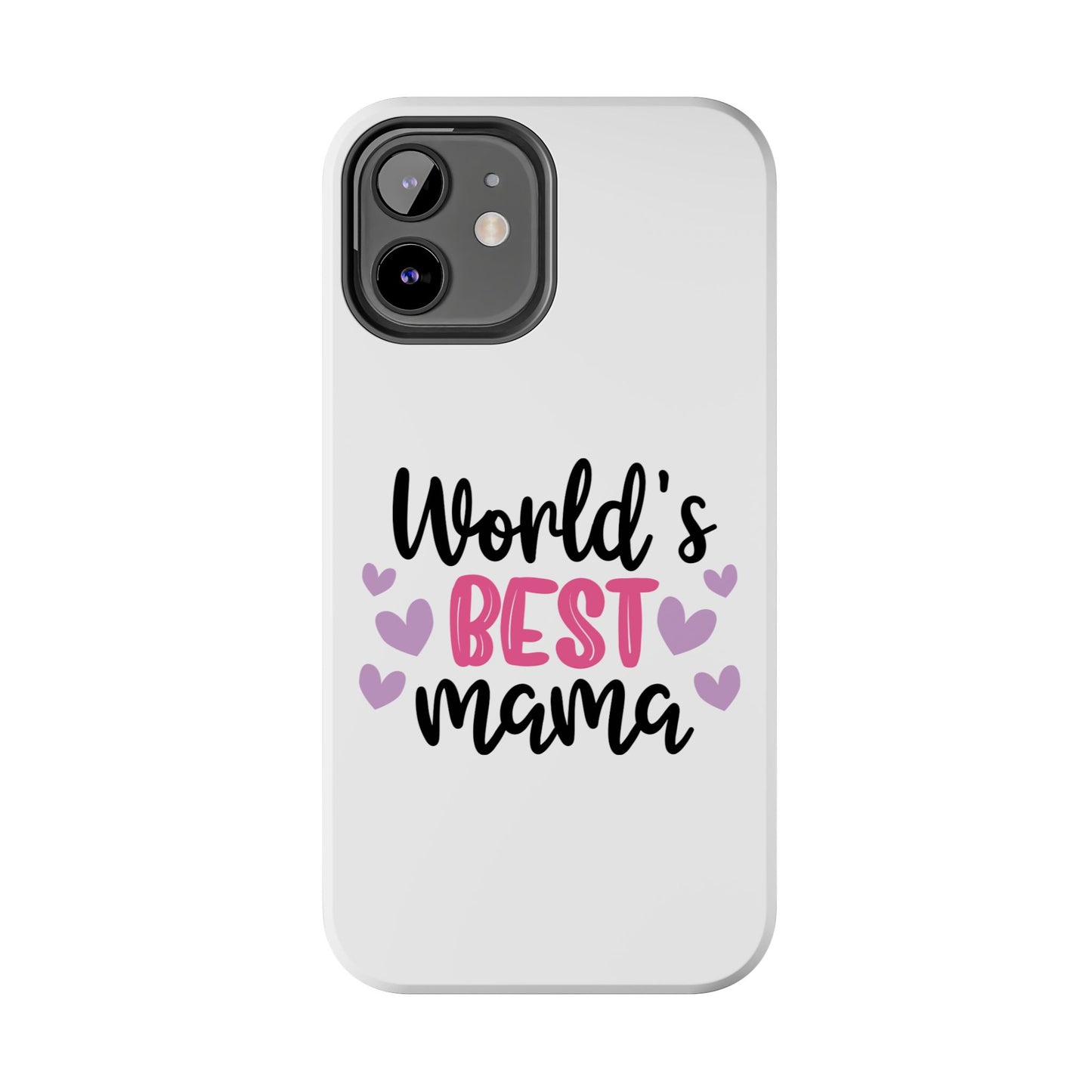 World's Best Mama Tough Phone Case - Durable & Stylish Gift for Moms