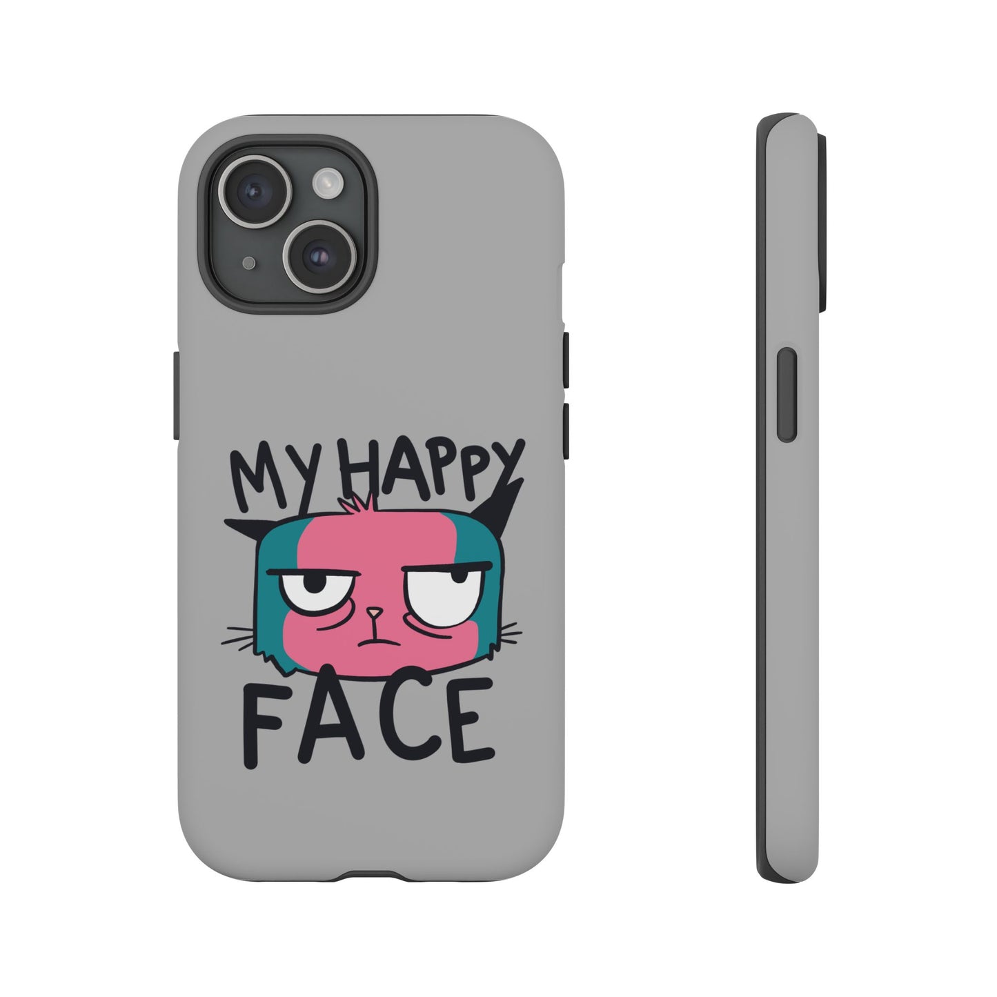 Funny Cat Phone Case - 'My Happy Face' Tough Design