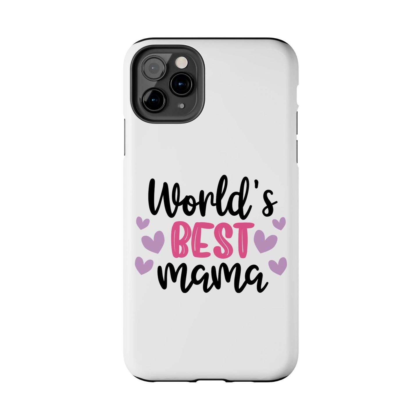 World's Best Mama Tough Phone Case - Durable & Stylish Gift for Moms