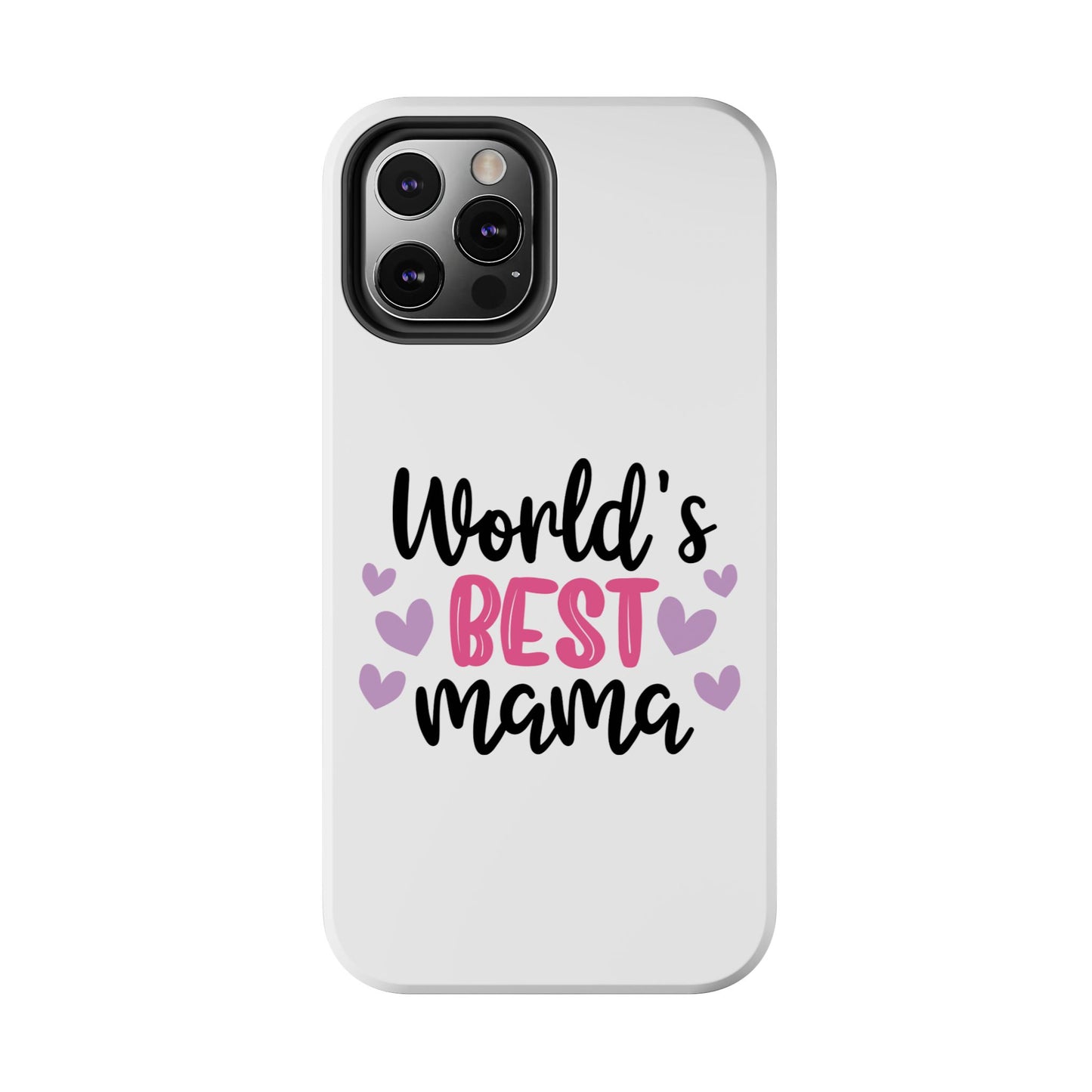 World's Best Mama Tough Phone Case - Durable & Stylish Gift for Moms