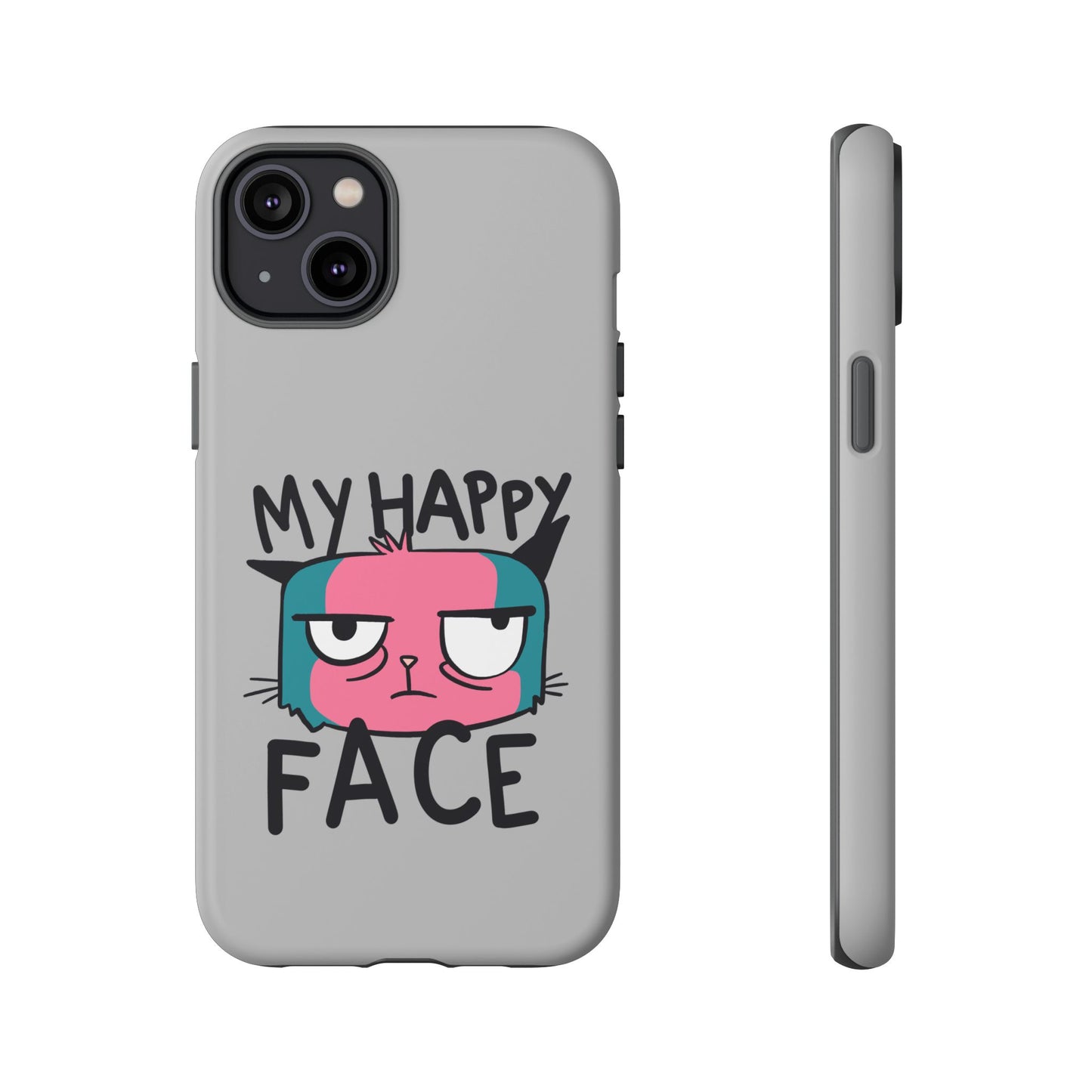 Funny Cat Phone Case - 'My Happy Face' Tough Design