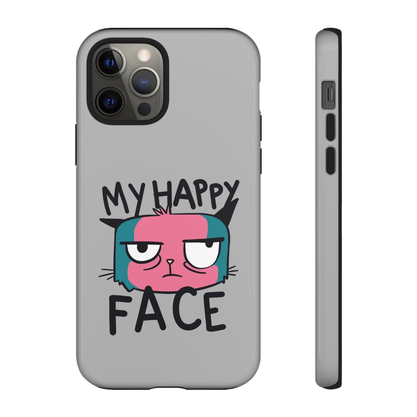 Funny Cat Phone Case - 'My Happy Face' Tough Design
