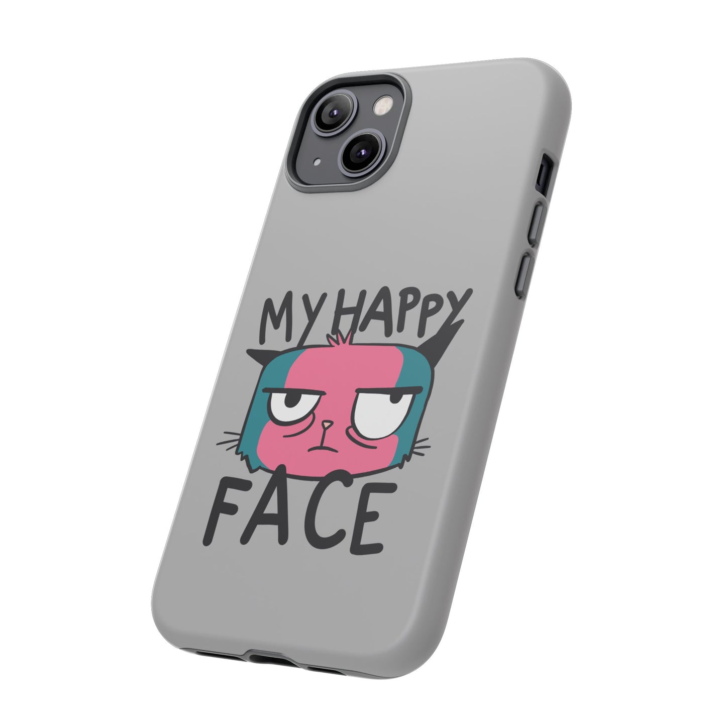Funny Cat Phone Case - 'My Happy Face' Tough Design
