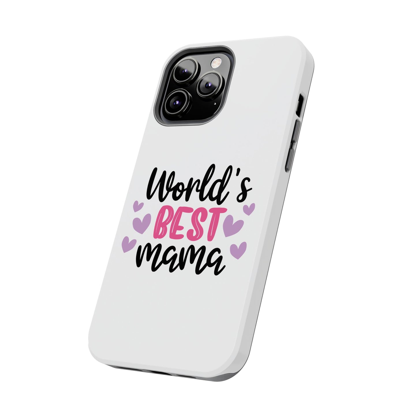 World's Best Mama Tough Phone Case - Durable & Stylish Gift for Moms
