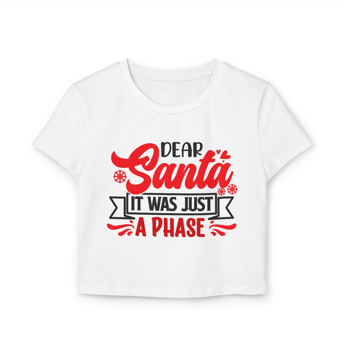 Dear Santa It Was Just A Phase Women's Baby Tee
