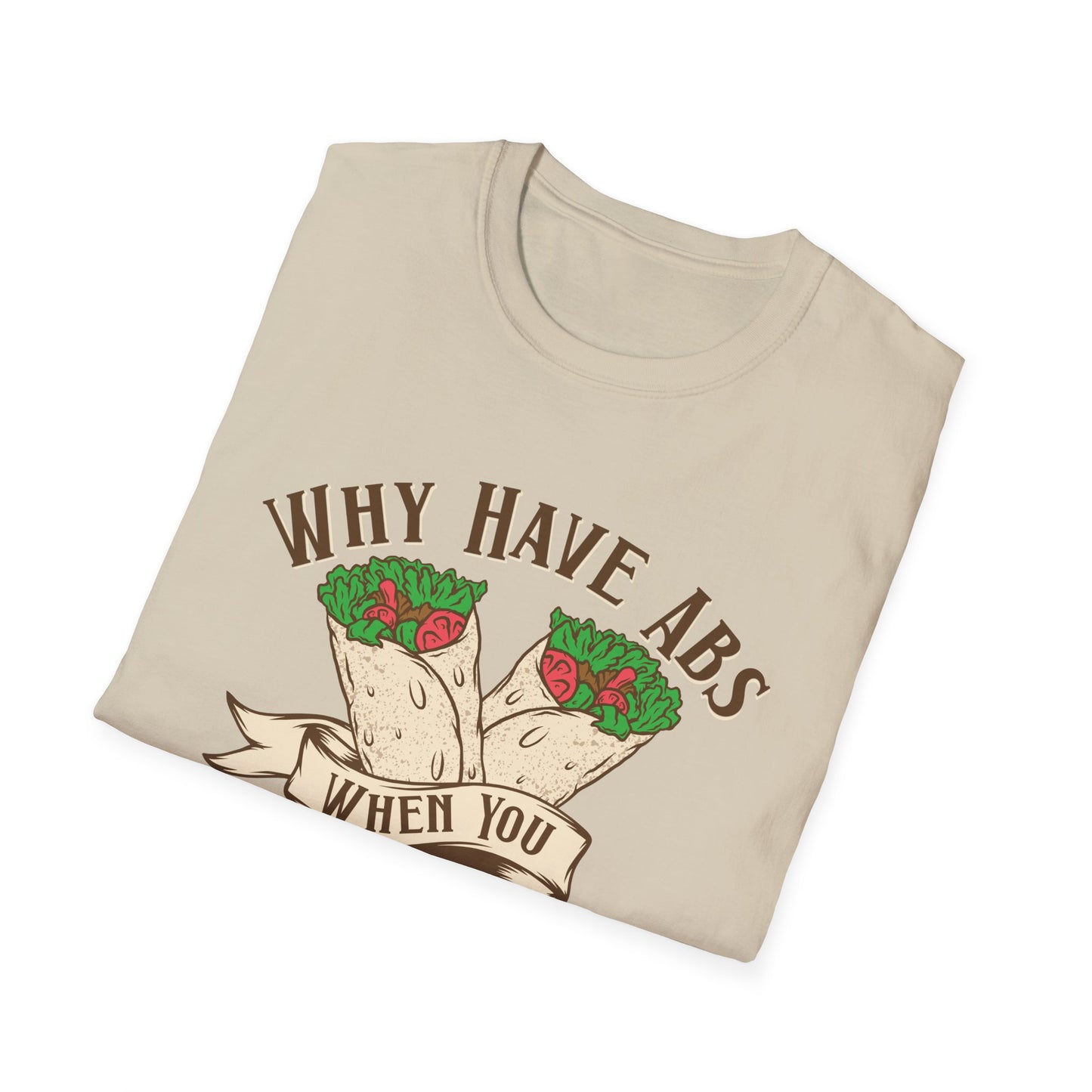 Funny Foodie Unisex T-Shirt - 'Why Have Abs When You Can Have Kebabs?'