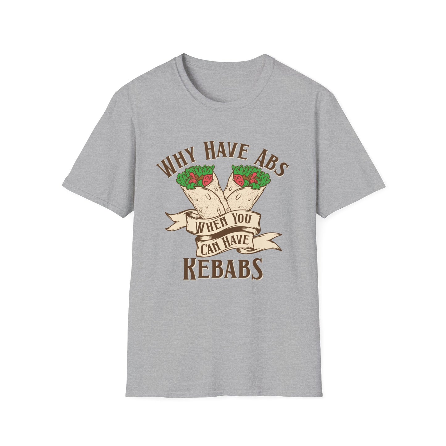 Funny Foodie Unisex T-Shirt - 'Why Have Abs When You Can Have Kebabs?'