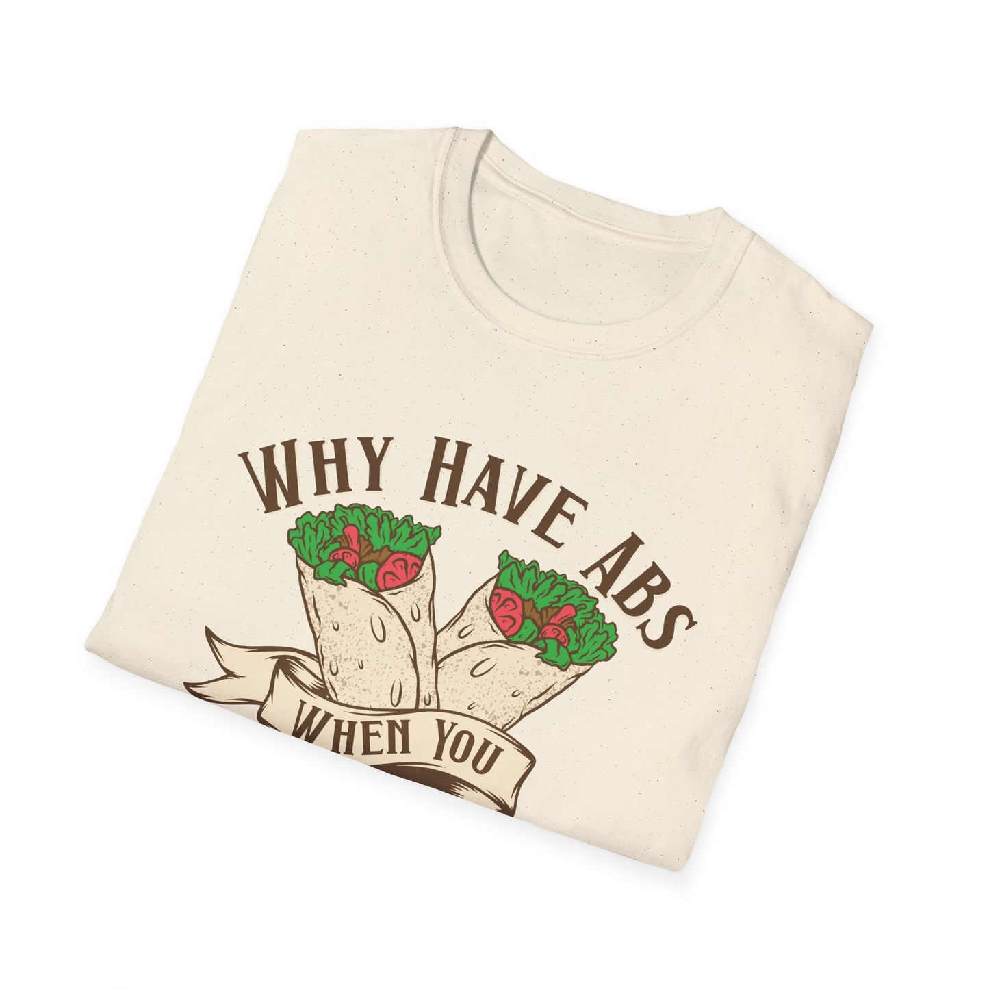 Funny Foodie Unisex T-Shirt - 'Why Have Abs When You Can Have Kebabs?'