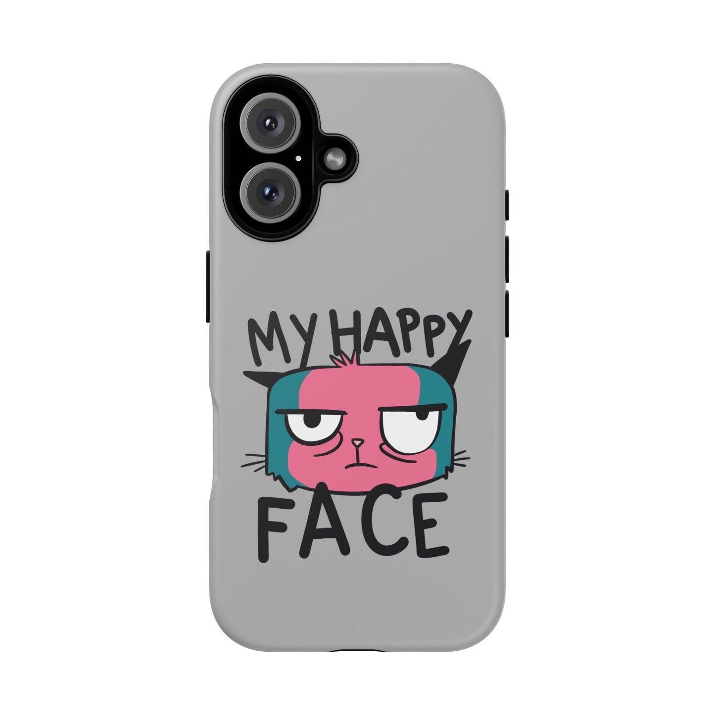 Funny Cat Phone Case - 'My Happy Face' Tough Design