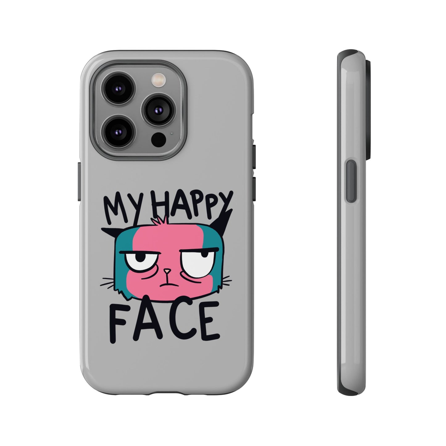 Funny Cat Phone Case - 'My Happy Face' Tough Design
