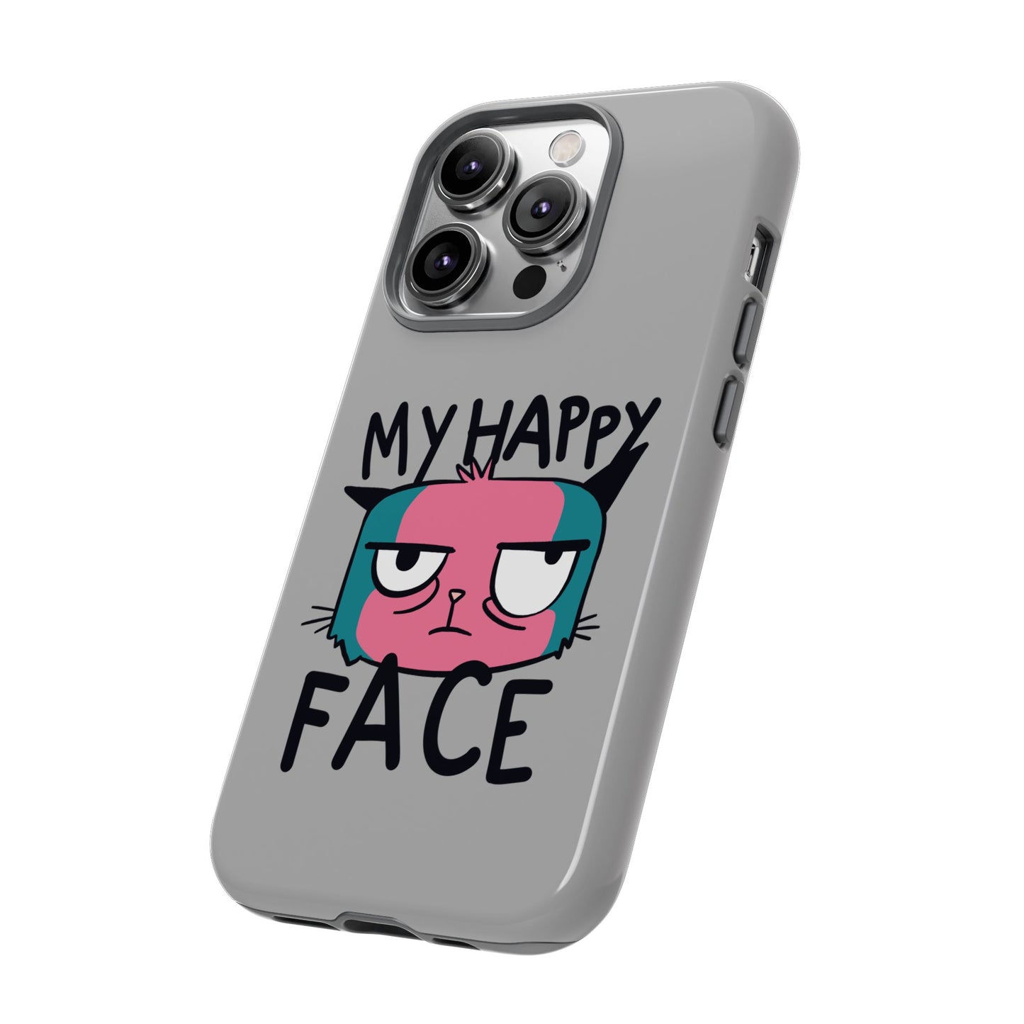 Funny Cat Phone Case - 'My Happy Face' Tough Design