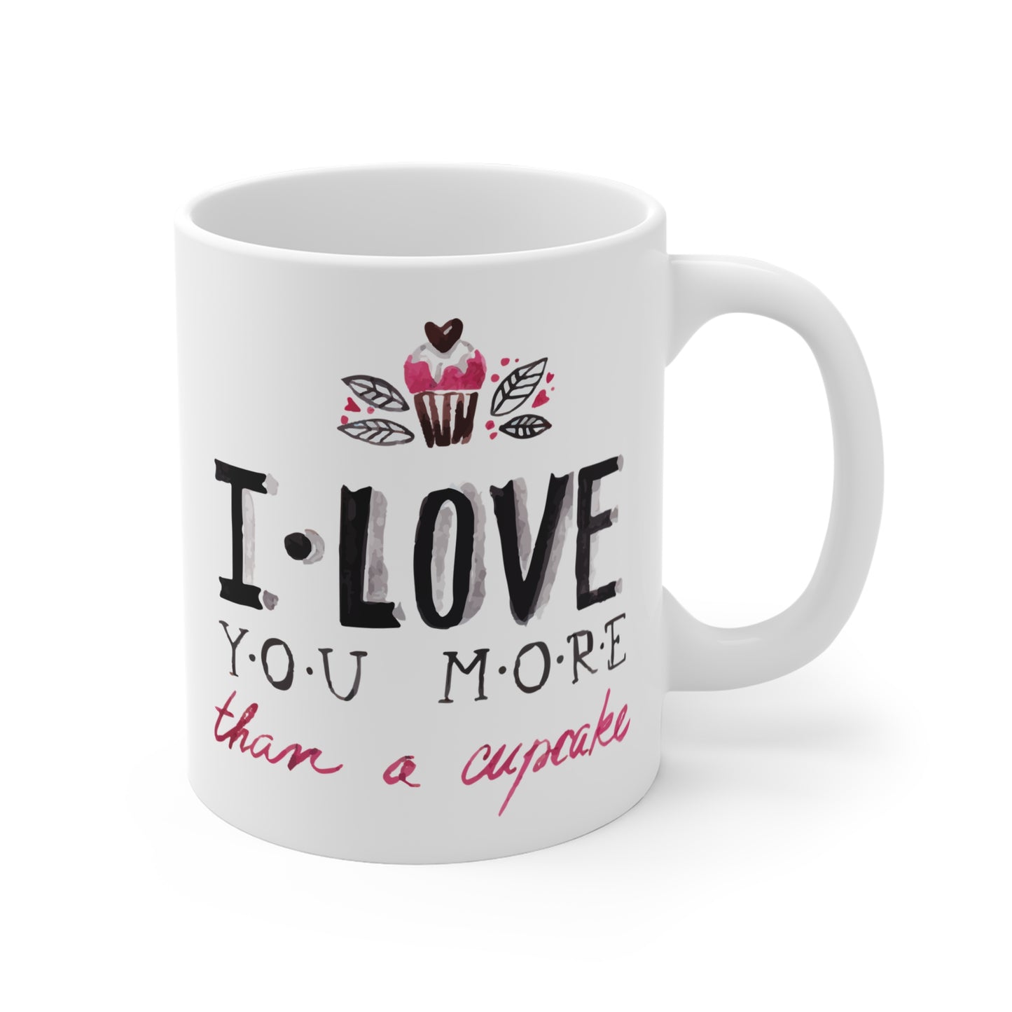 Cute Love Mug - "I Love You More Than a Cupcake" - Perfect Gift for Sweethearts