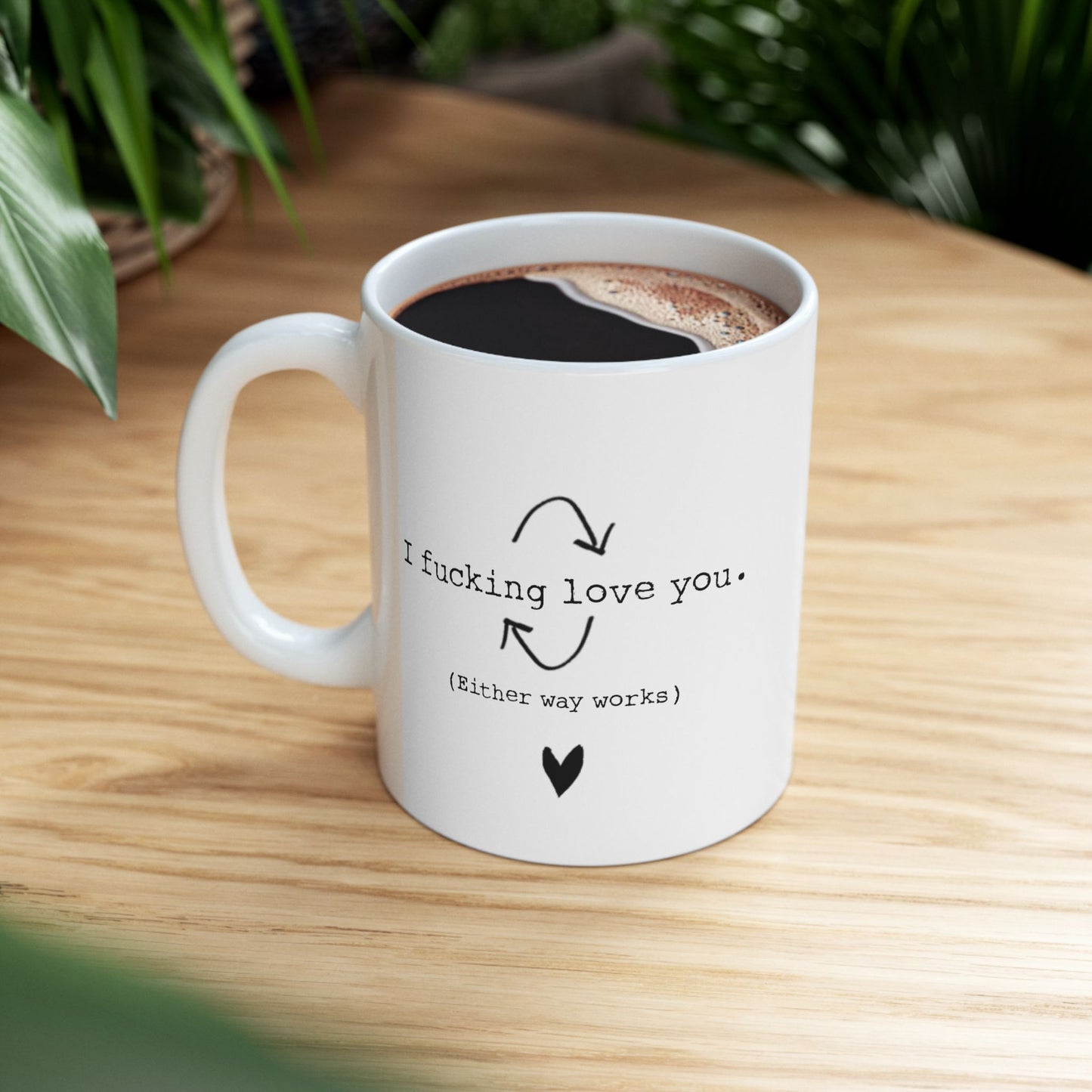 Funny Ceramic Mug - "I F***ing Love You" - Perfect Gift for Coffee Lovers