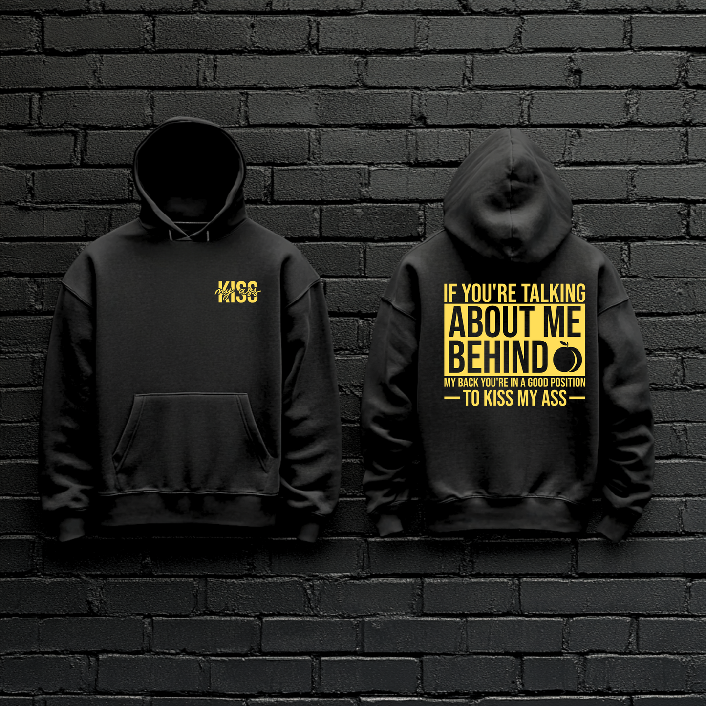 Kiss My A** Streetwear Hoodie