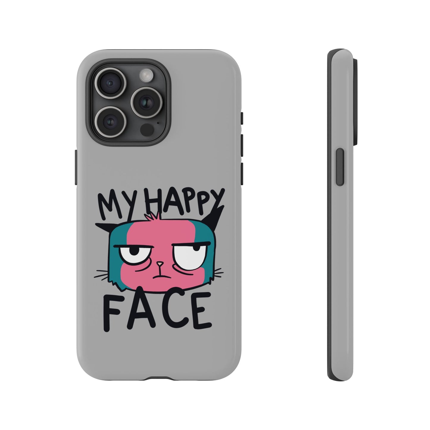 Funny Cat Phone Case - 'My Happy Face' Tough Design