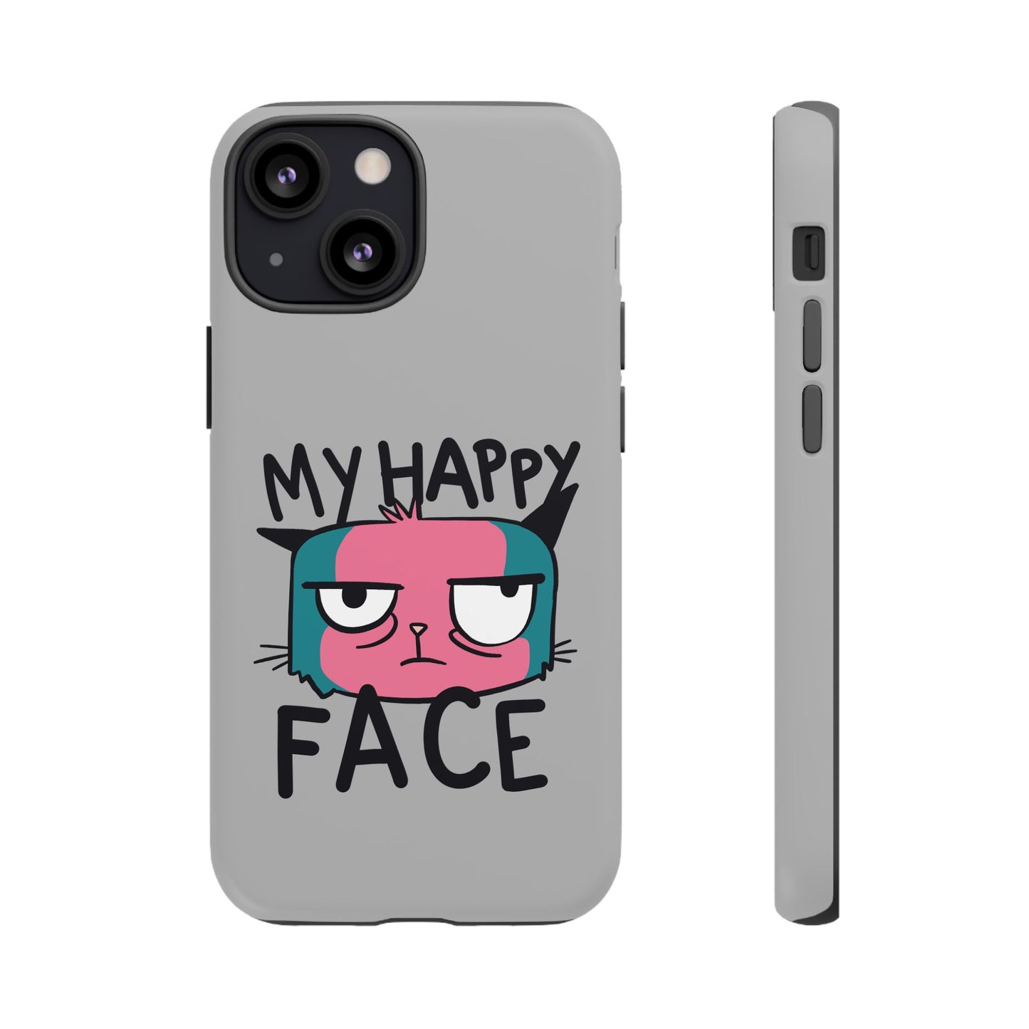 Funny Cat Phone Case - 'My Happy Face' Tough Design