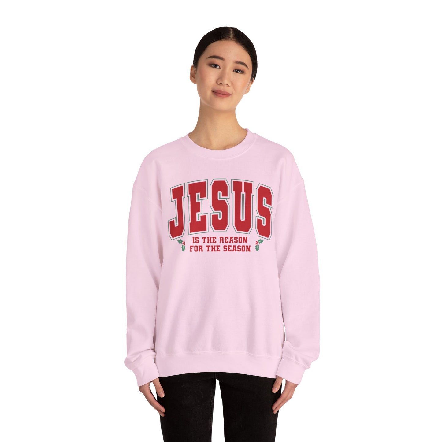 Jesus Is the Reason for the Season Sweatshirt