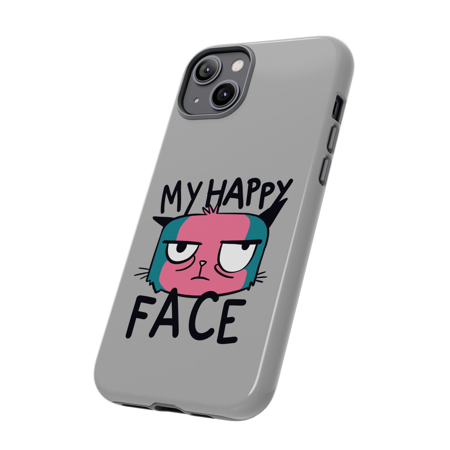 Funny Cat Phone Case - 'My Happy Face' Tough Design