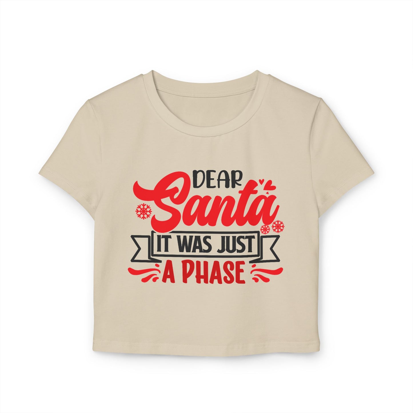 Dear Santa It Was Just A Phase Women's Baby Tee