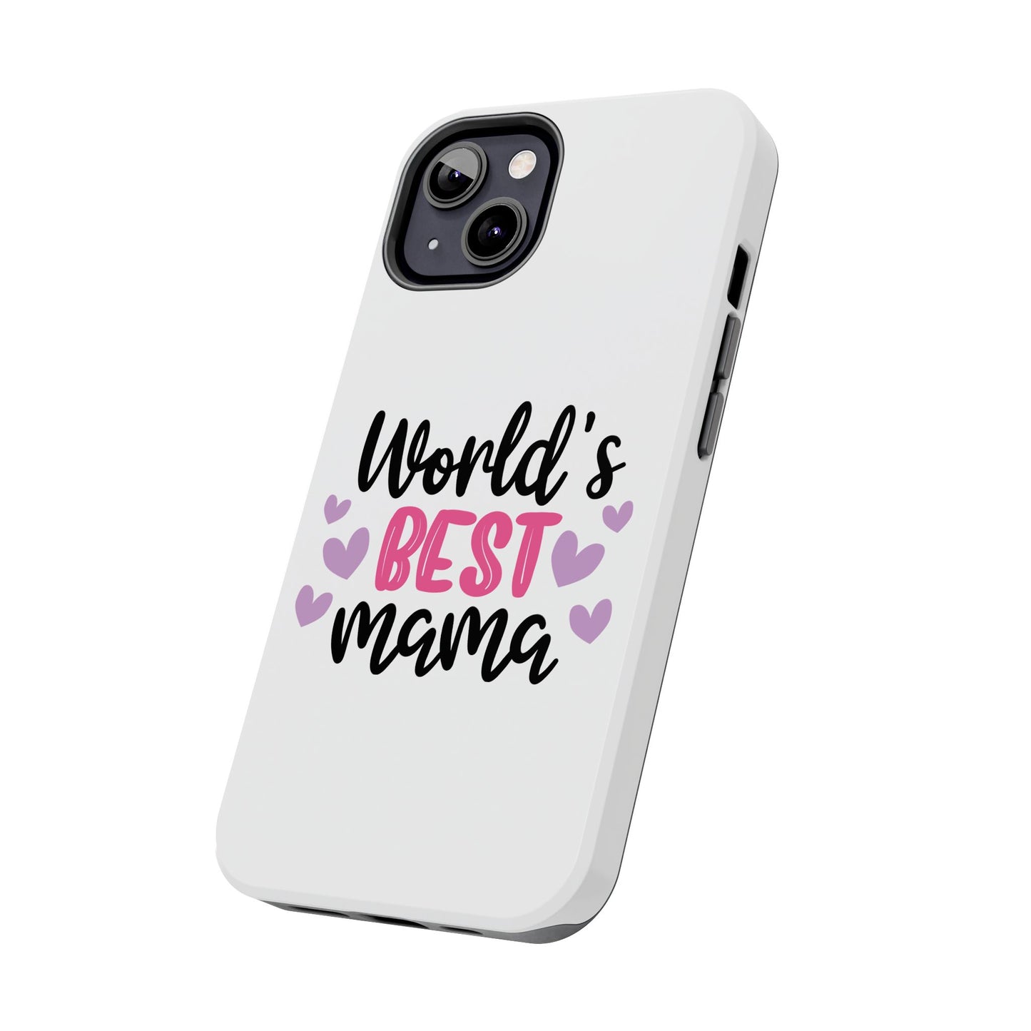 World's Best Mama Tough Phone Case - Durable & Stylish Gift for Moms