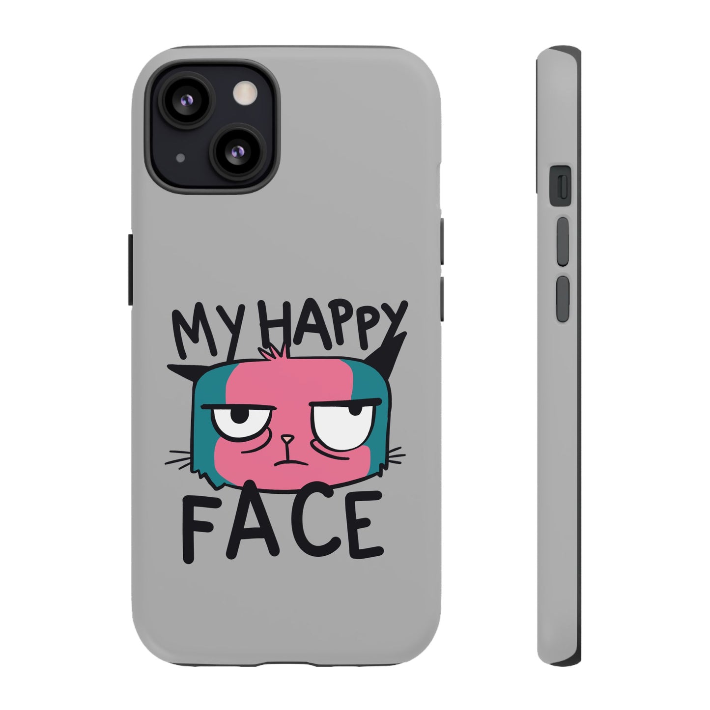 Funny Cat Phone Case - 'My Happy Face' Tough Design