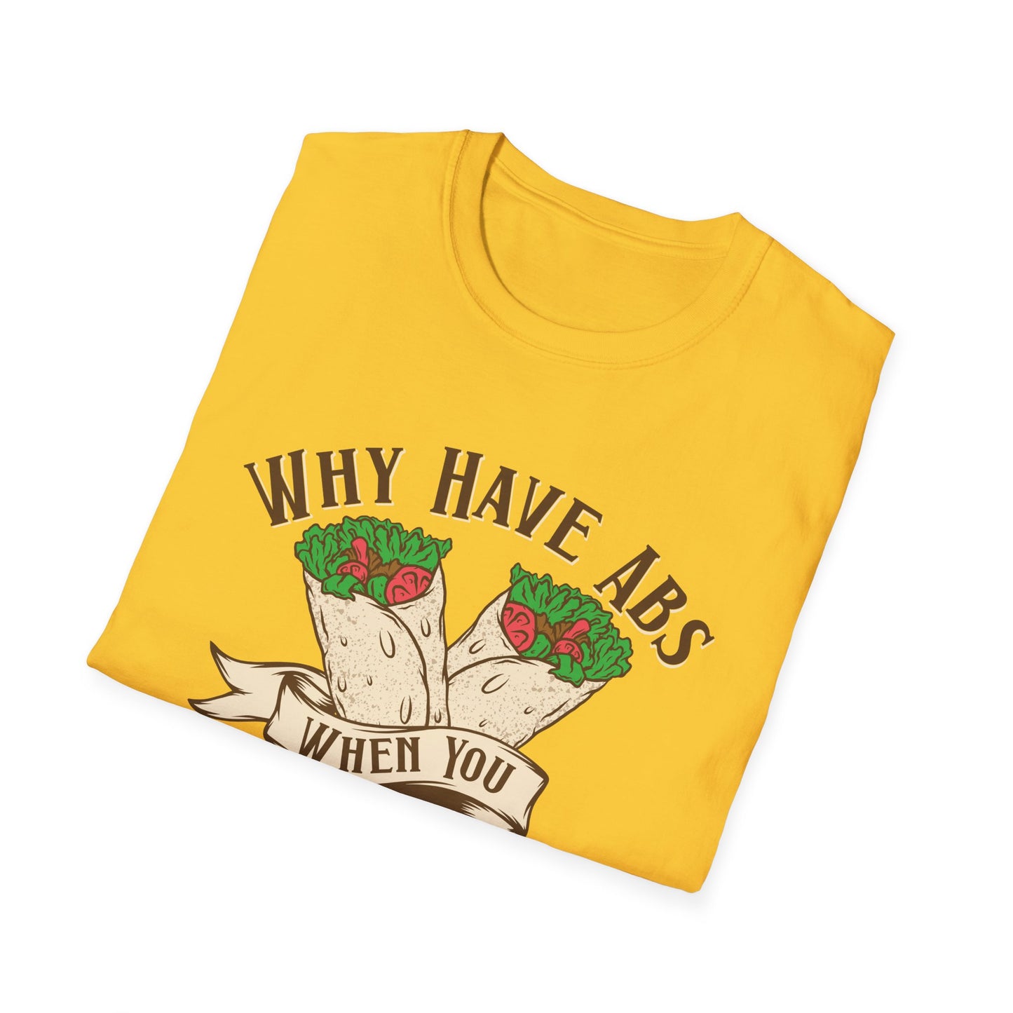 Funny Foodie Unisex T-Shirt - 'Why Have Abs When You Can Have Kebabs?'
