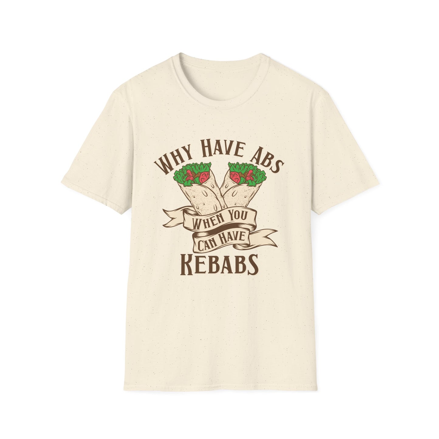 Funny Foodie Unisex T-Shirt - 'Why Have Abs When You Can Have Kebabs?'