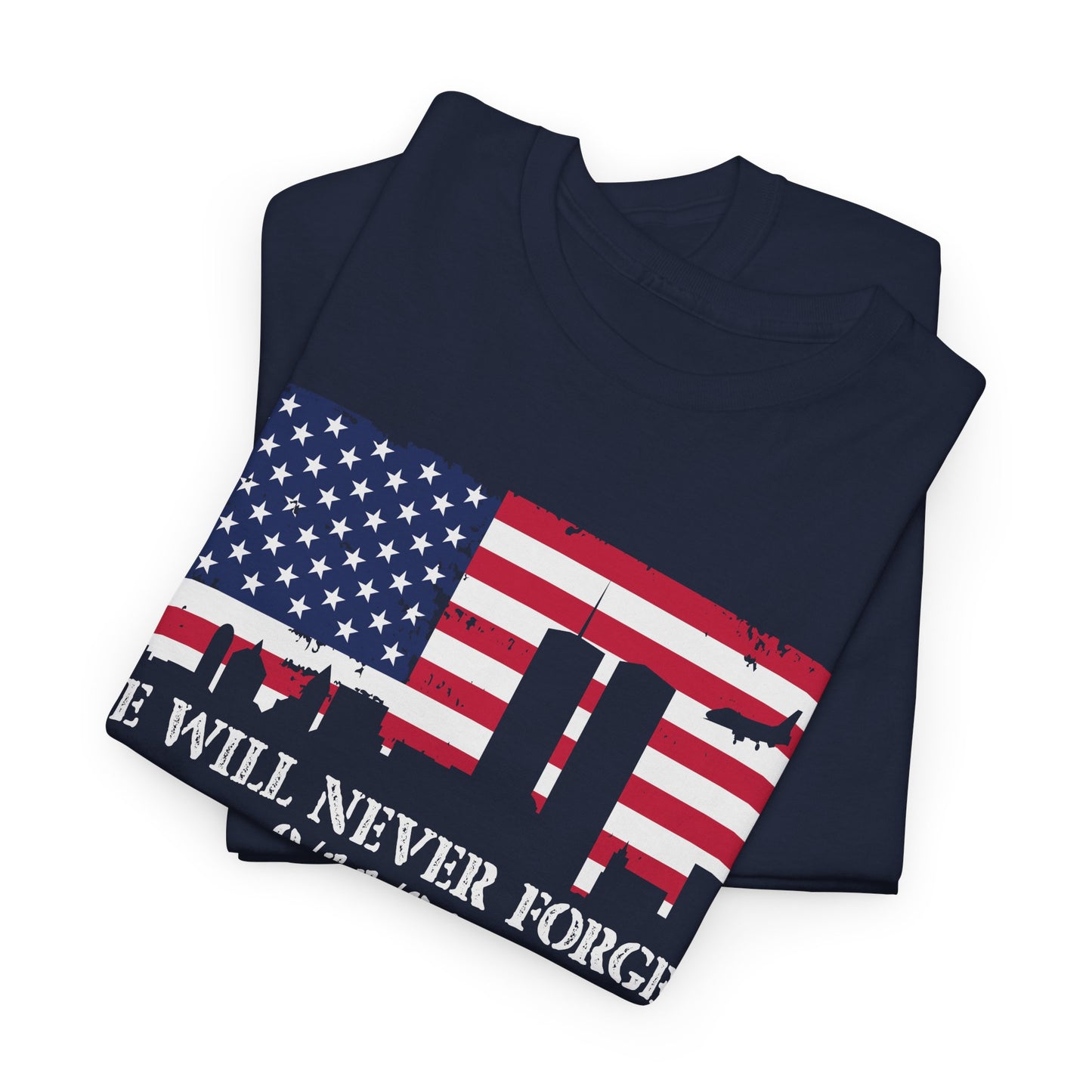 Patriotic Commemorative Tee - We Will Never Forget 9/11, Casual Wear, Memorial Day, Heroes Tribute, Unisex Cotton Shirt