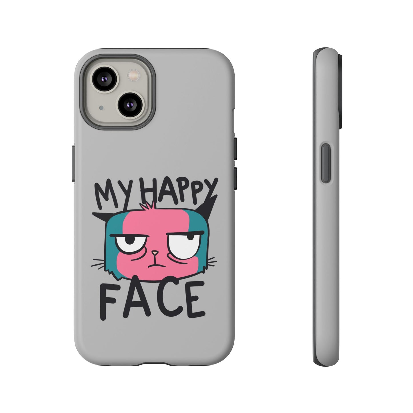 Funny Cat Phone Case - 'My Happy Face' Tough Design