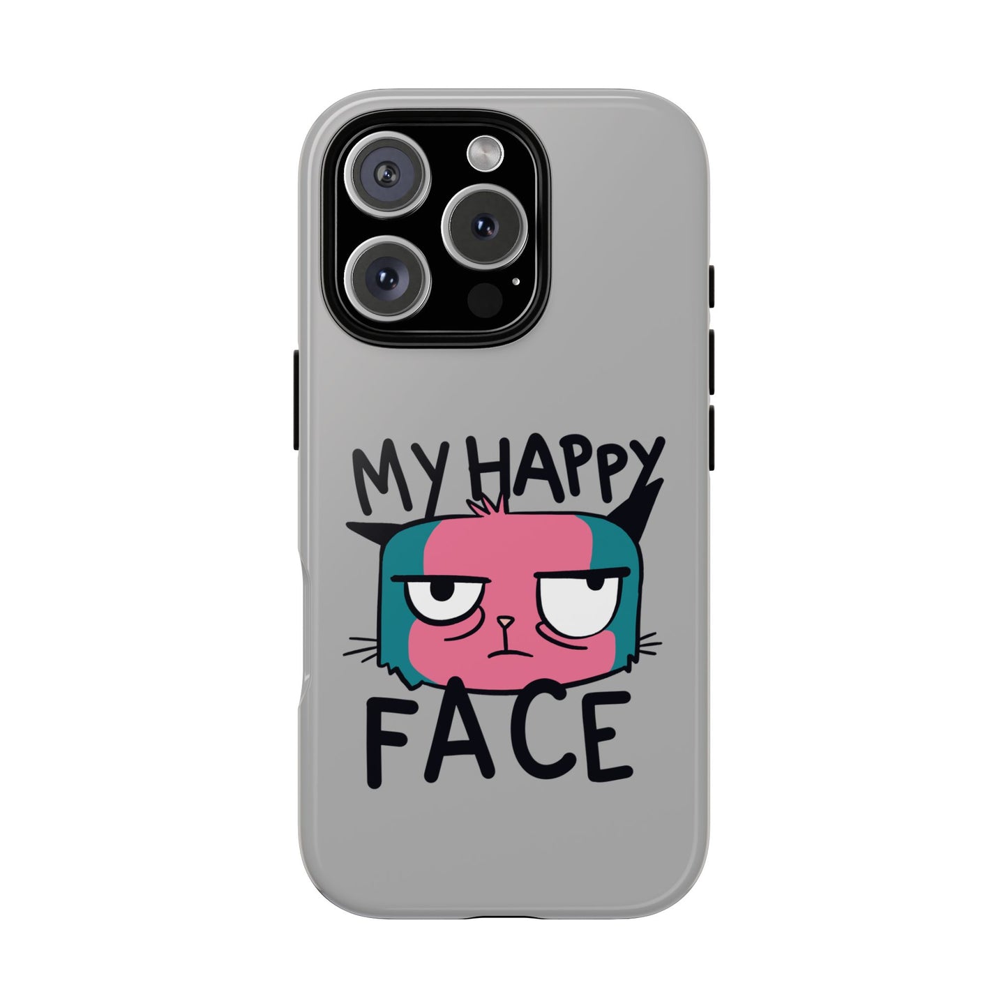 Funny Cat Phone Case - 'My Happy Face' Tough Design