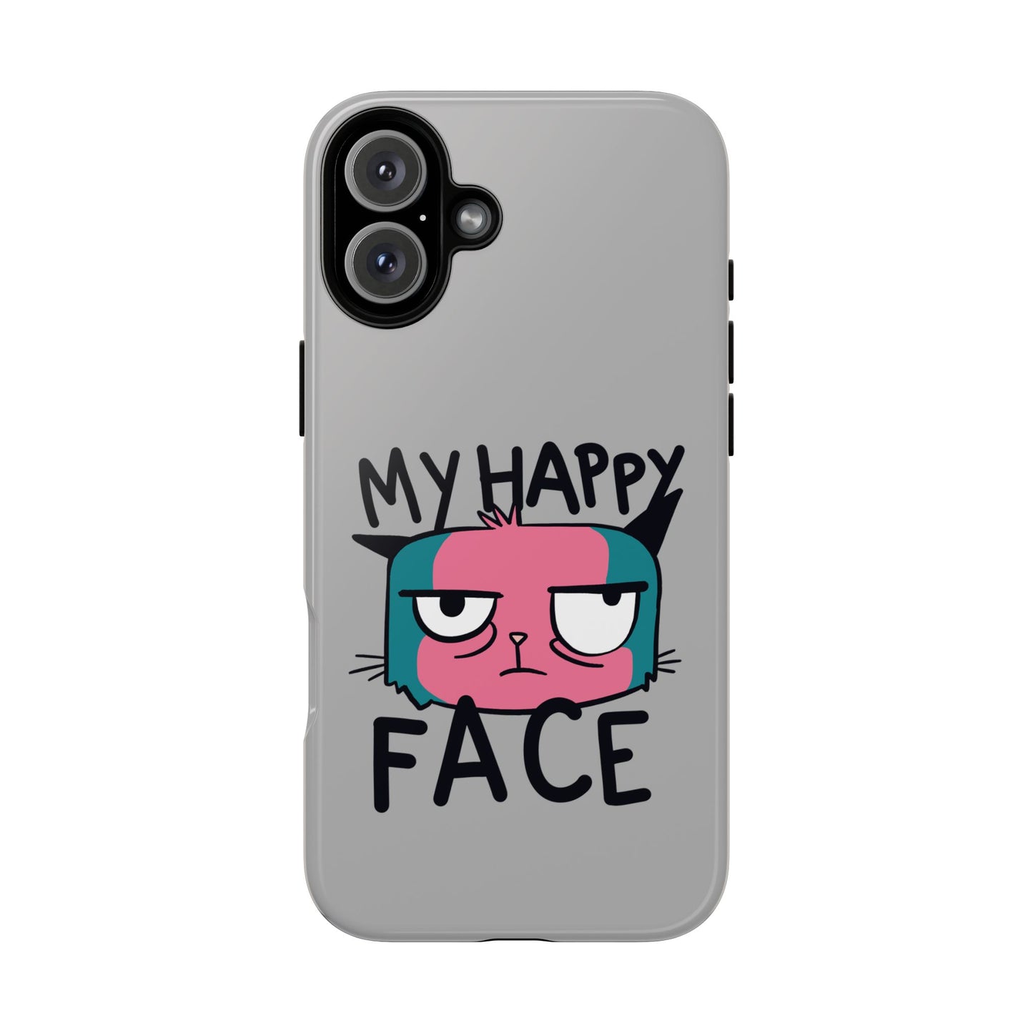 Funny Cat Phone Case - 'My Happy Face' Tough Design