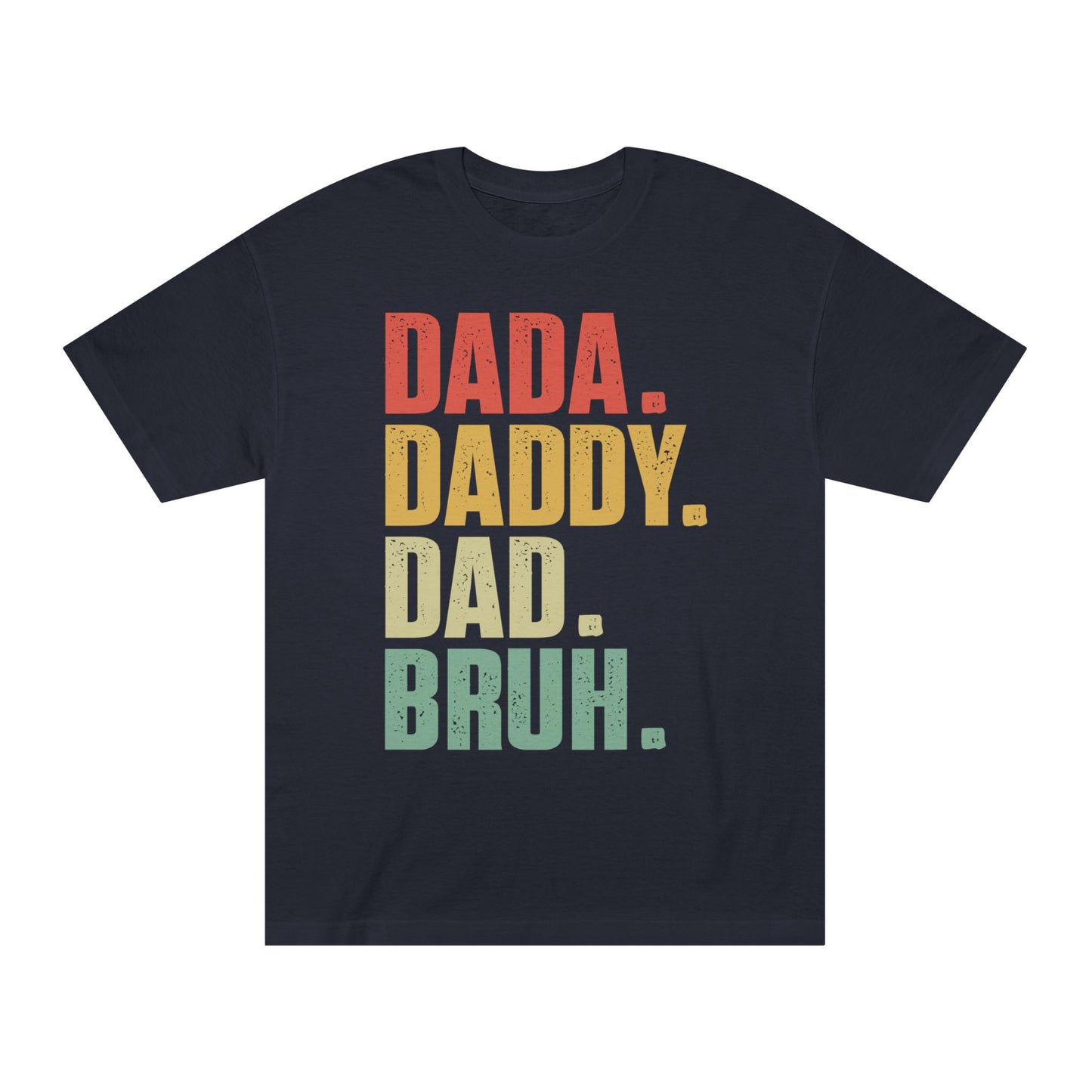 Funny Dada Daddy Dad Bruh Tee for Fathers Day & Everyday Wear