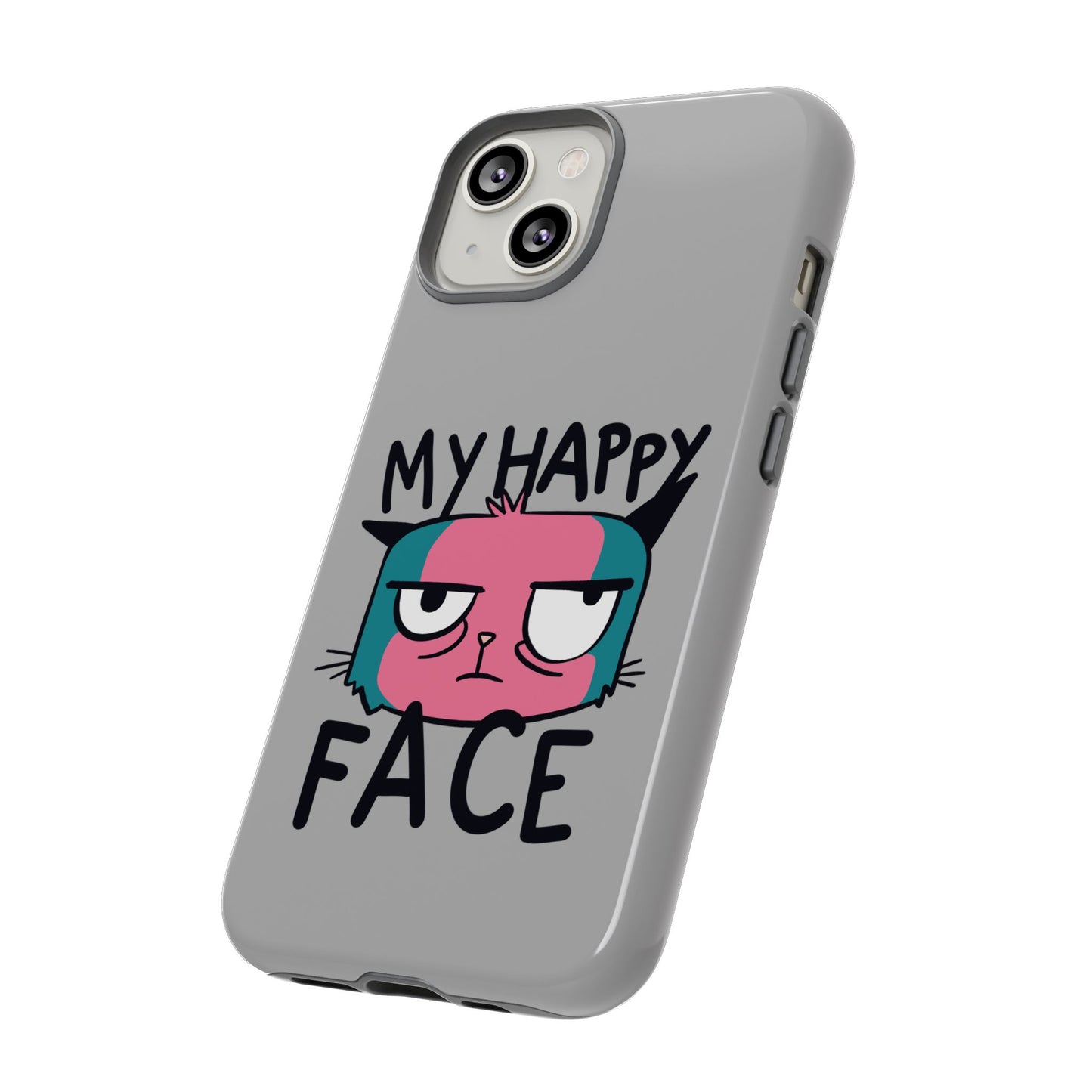 Funny Cat Phone Case - 'My Happy Face' Tough Design