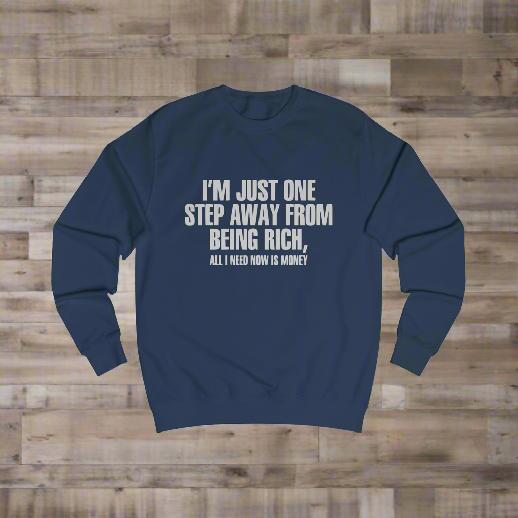 Almost Rich Sweatshirt