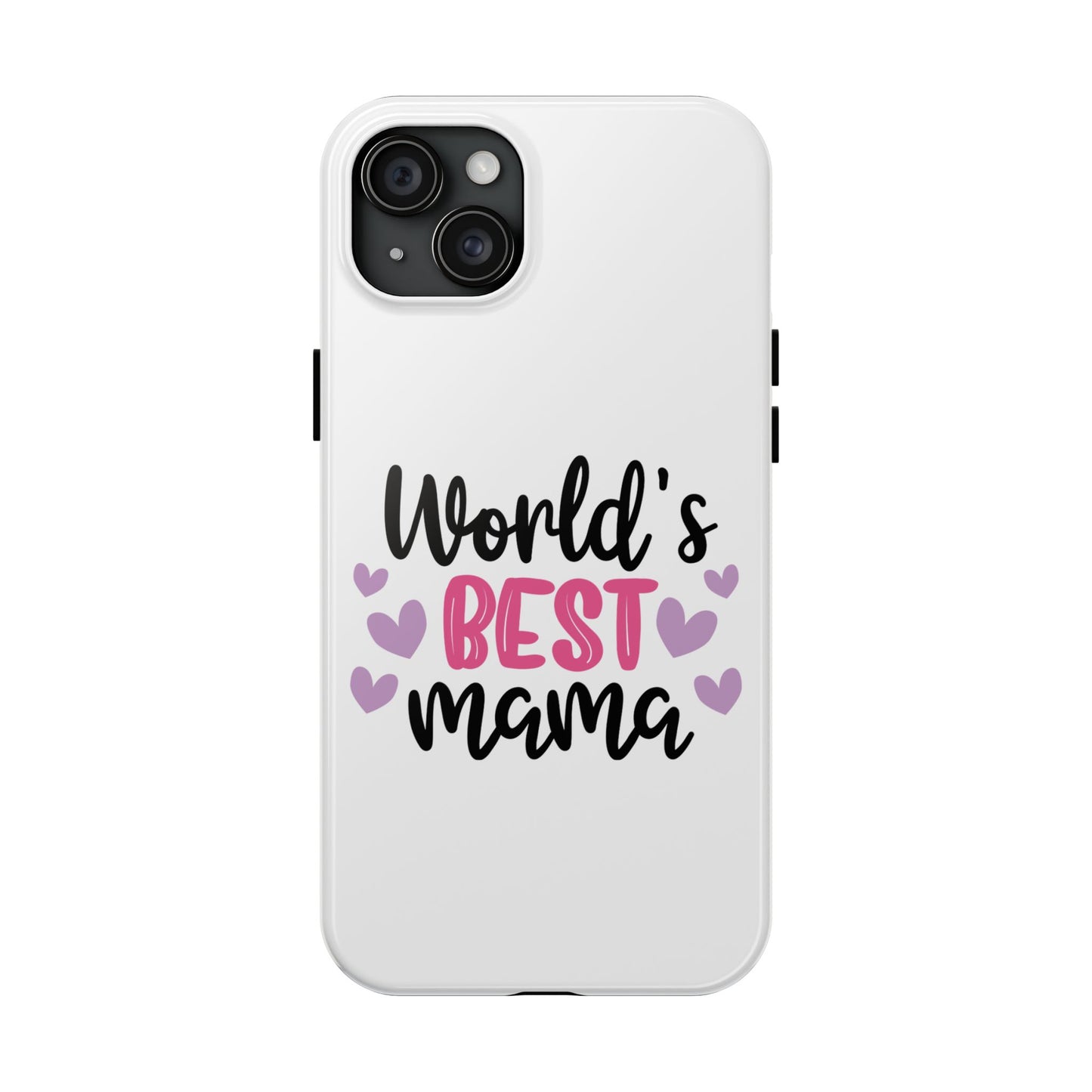 World's Best Mama Tough Phone Case - Durable & Stylish Gift for Moms