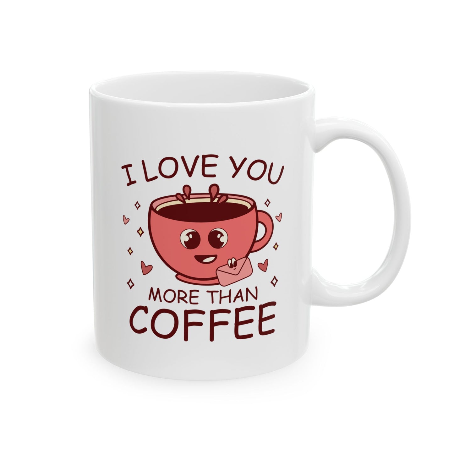 I Love You More Than Coffee Ceramic Mug - Perfect Gift for Coffee Lovers