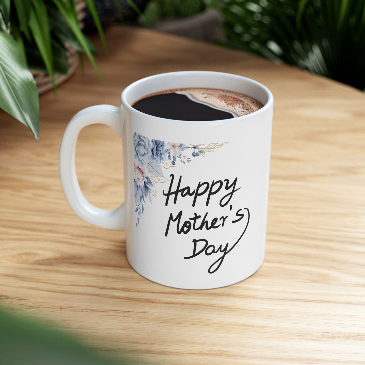Floral Happy Mother's Day Ceramic Mug - 11oz