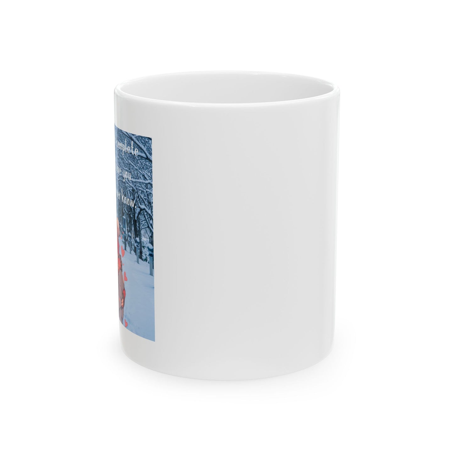 My World Is Complete - Forever Love Couples Mug (11oz)