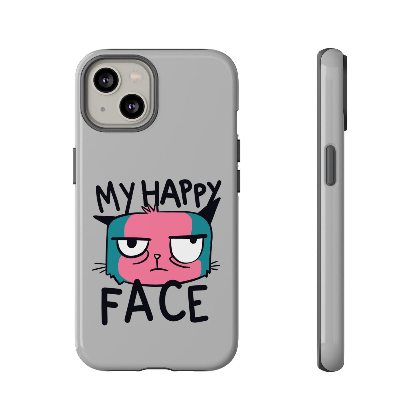 Funny Cat Phone Case - 'My Happy Face' Tough Design