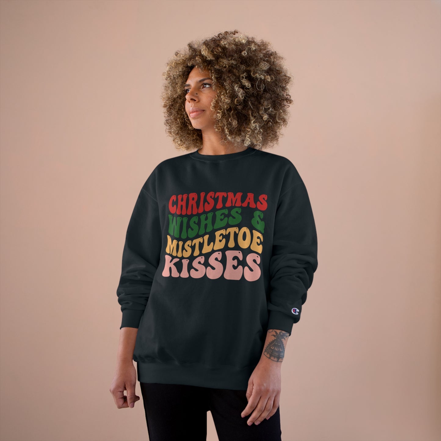 Christmas Wishes & Mistletoe Kisses Champion Sweatshirt