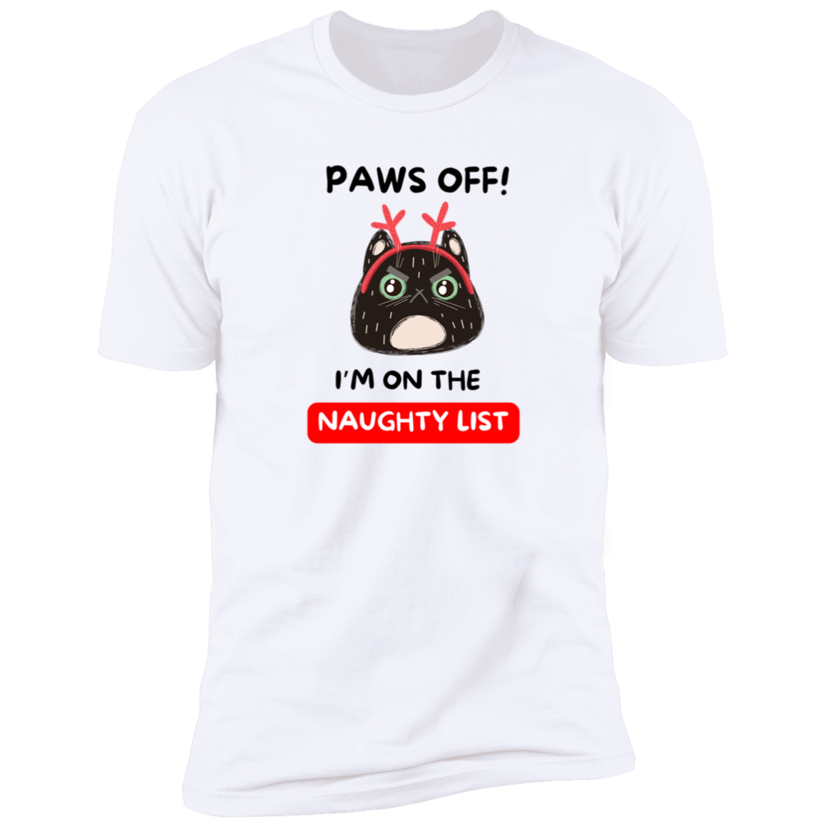 Paws Off! I'm On The Naughty List Premium Short Sleeve Tee