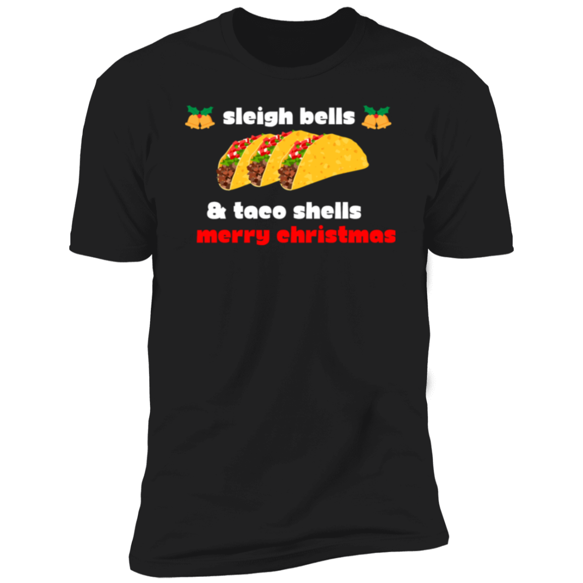 Sleigh Bells & Taco Shells T-Shirt