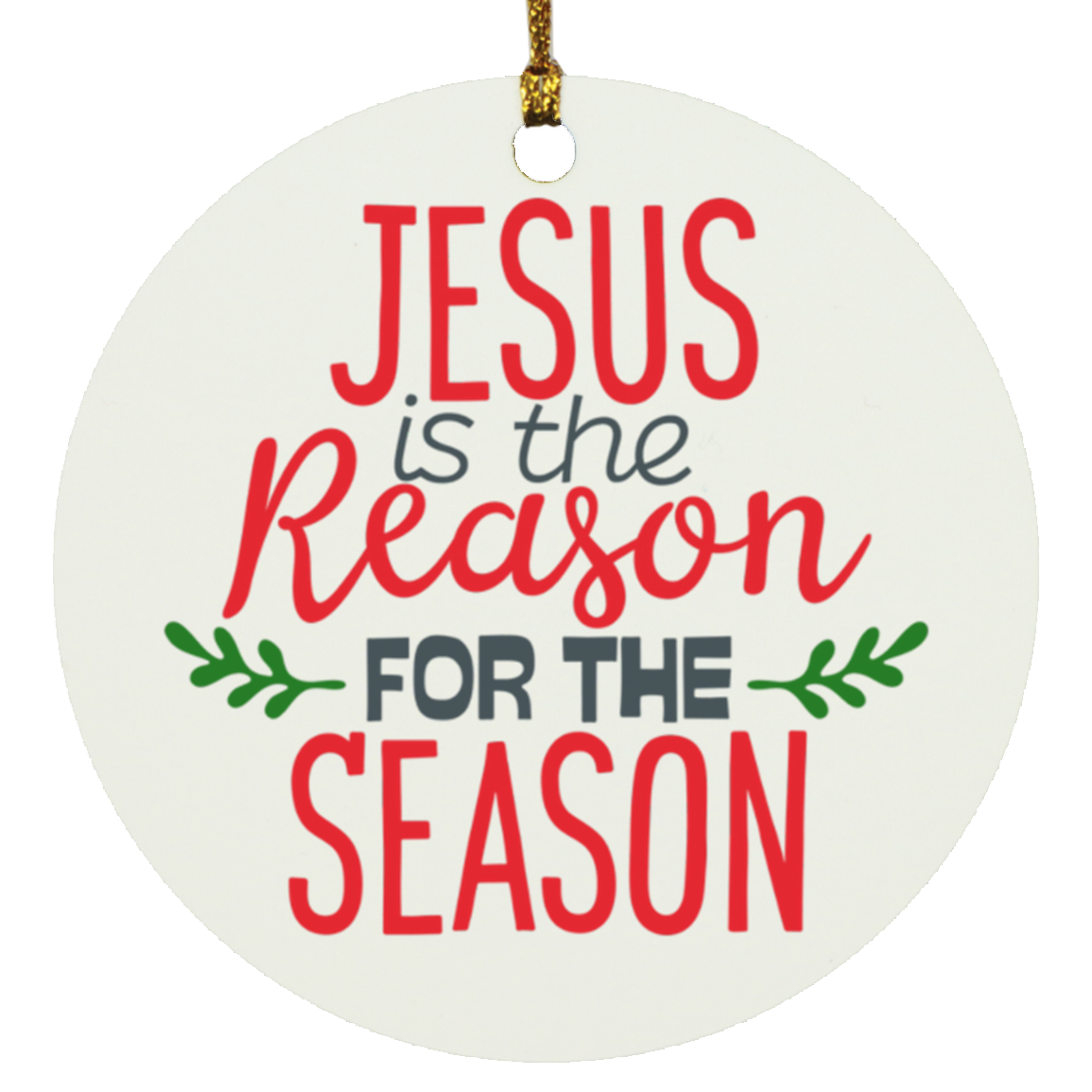 Jesus is the Reason for the Season Circle Ornament