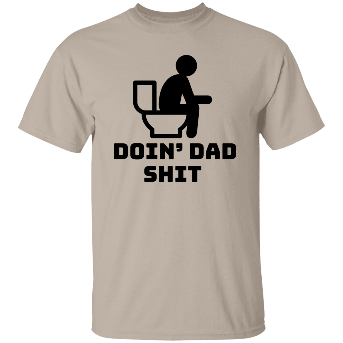 Doin' Dad Shit Funny T-Shirt Gift For Dad Father's Day Gift